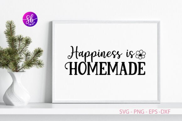 Happiness is Homemade Family Sign Svg