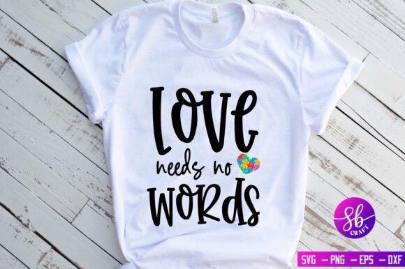 Love Needs on Words, Autism Shirt Svg