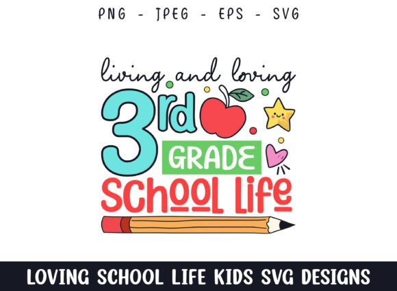 Loving 3rd Grade School Life Svg Design