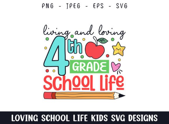 Loving 4th Grade School Life Svg Design