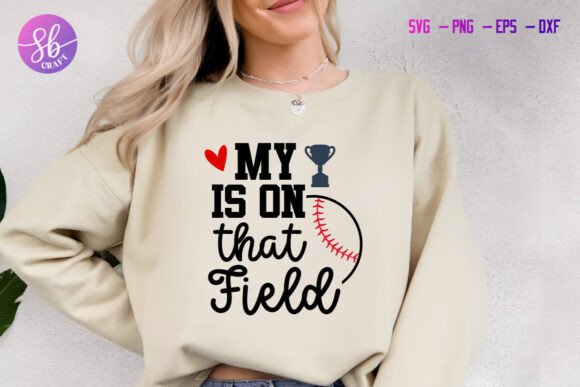 My is in That Field Baseball Shirt Svg