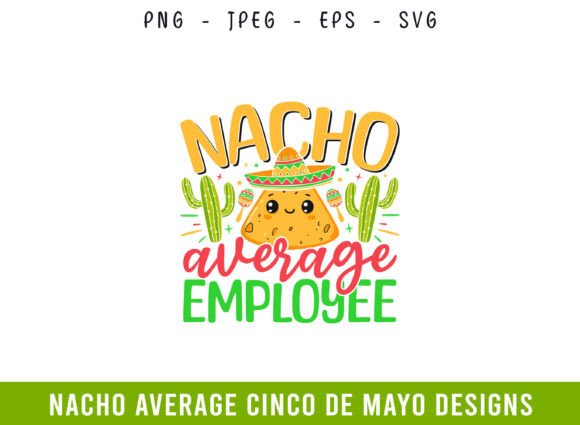 Nacho Average Employee Cinco De Mayo SVG
