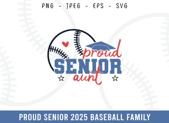 Proud Senior 2025 Baseball Aunt SVG