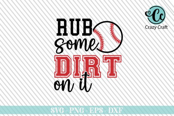 Rub Some Dirt on It Svg Png