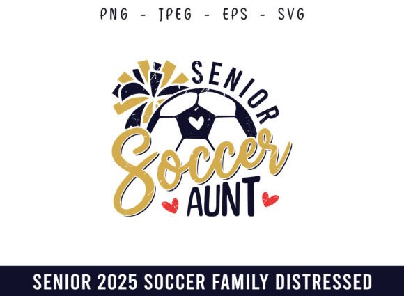Senior 2025 Soccer Cheer Aunt Design SVG