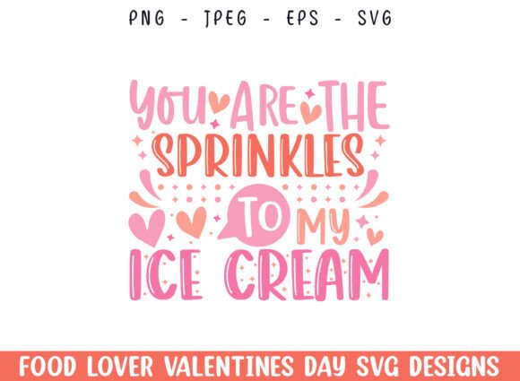 Sprinkles to Icecream Valentines Day SVG