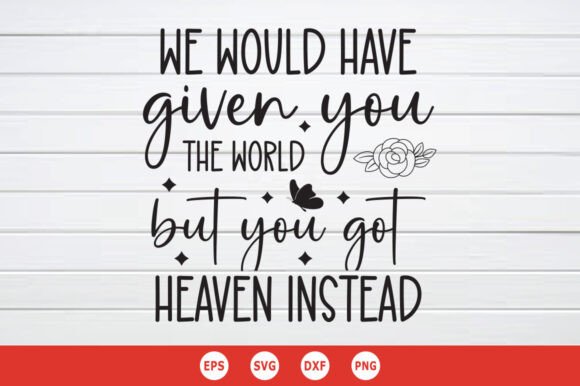 We Would Have Given You the World SVG
