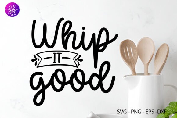 Whip It Good Kitchen SVG Review